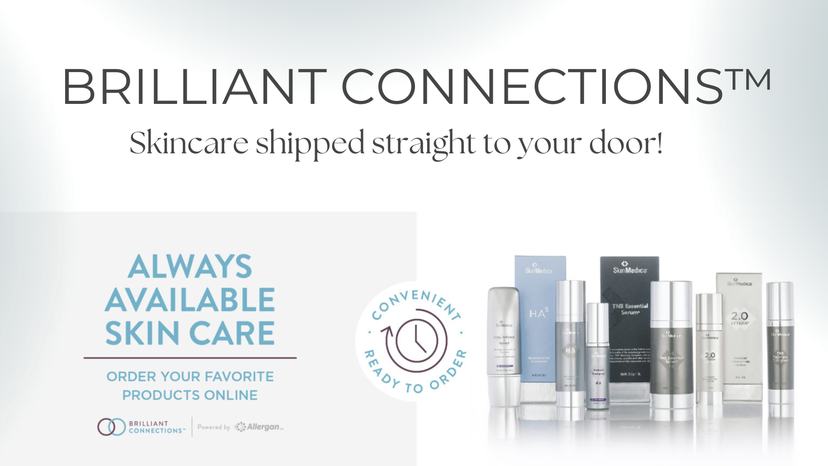 Brilliant Connections™ – Skincare shipped straight to your door